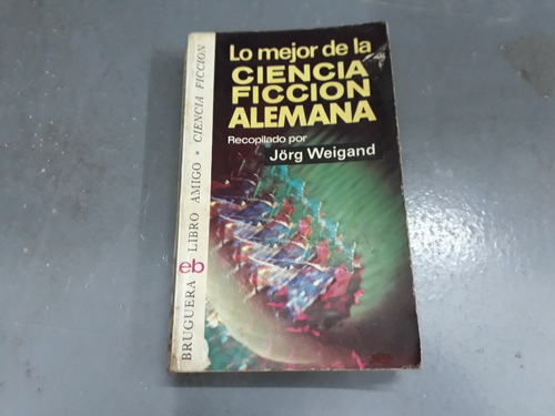 Libro Lo Mejor De La Ciencia Ficcion Alemana Jorg Weigand 