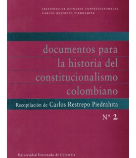 Documentos Para La Historia Del Constitucionalismo Colombian