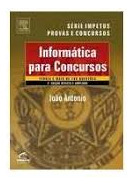 Livro Informática Para Concursos - João Antonio [2006]