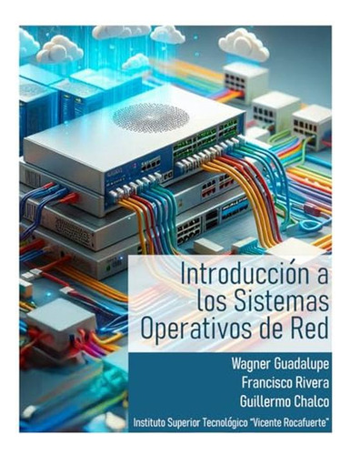 Introduccion A Los Sistemas Operativos De Red: Domina La Con