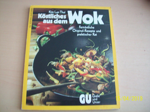 Kim Lan Thai. Wok. Köstliches Aus Dem, 1988 (en Alemán)