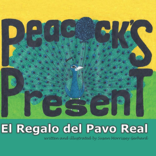 Libro: El Regalo Del Pavo Real: Peacockøs Present (spanish E