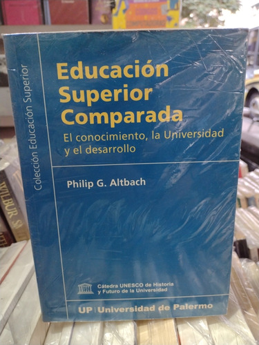 Educación Superior Comparada Philip Altbach 4 #