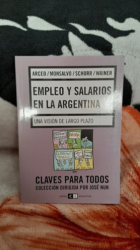 Empleos Y Salarios En La Argentina - Varios Autores