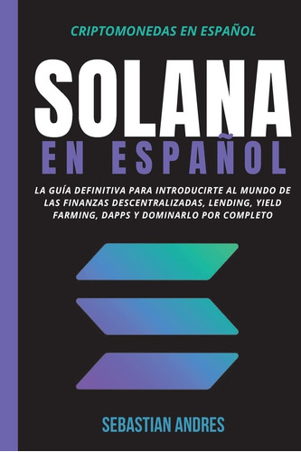 Libro: Solana En Español: La Guía Definitiva Para Introducir