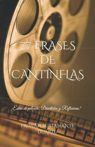 Libro: 77 Frases De Cantinflas: ¡están De Película: Divertid