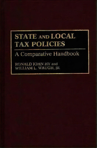 State And Local Tax Policies, De William L. Waugh. Editorial Abc Clio, Tapa Dura En Inglés