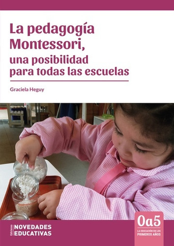 Pedagogia Montessori, La - Graciela Heguy