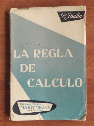 La Regla De Calculo / R. Dudin
