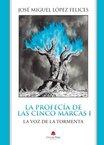 La Profecia De Las Cinco Marcas I: La Voz De La Tormenta -si