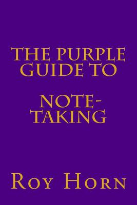 Libro The Purple Guide To Note Taking - Horn, Roy