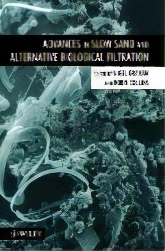 Advances In Slow Sand And Alternative Biological Filtration, De Nigel Graham. Editorial John Wiley & Sons Inc, Tapa Dura En Inglés