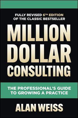 Libro Million Dollar Consulting, Sixth Edition: The Profe...