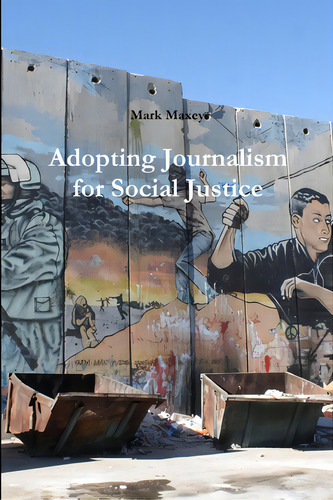 Adopting Journalism For Social Justice, De Maxey, Mark. Editorial Lulu Pr, Tapa Blanda En Inglés