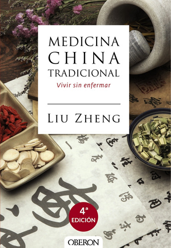 Medicina china tradicional, de Zheng, Liu. Serie Libros Singulares Editorial Anaya Multimedia, tapa blanda en español, 2016