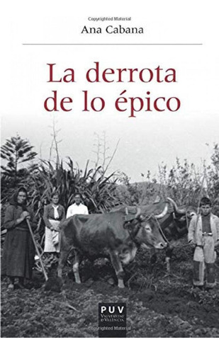 Libro: La Derrota De Lo Épico. Cabana Iglesia, Ana. Universi