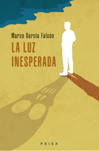 La Luz Inesperada - Marco García Falcón