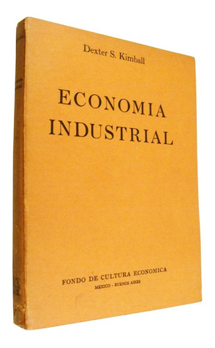 Dexter S Kimball - Economía Industrial - Fce