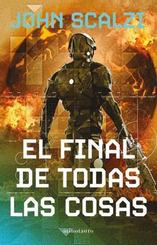 El Final De Todas Las Cosas, De Scalzi, John. Editorial Minotauro, Tapa Blanda En Español, 2023