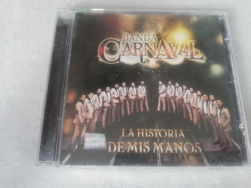 Banda Carnaval La Historia De Mis Manos Cd