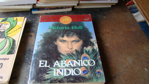 Clav5 El Abanico Indio , Victoria Holt , Año 1989 , 445 Pag