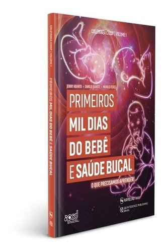 Primeiros Mil Dias Do Bebe E Saude Bucal - O Que Precisamos 