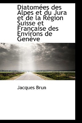 Libro Diatomã©es Des Alpes Et Du Jura Et De La Rã©gion Su...