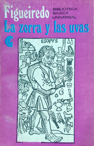 La Zorro Y Las Uvas Figueiredo Biblioteca Universal Usado *