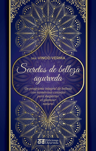 Libro Secretos De Belleza Y Ayurveda - Verma, Vinod