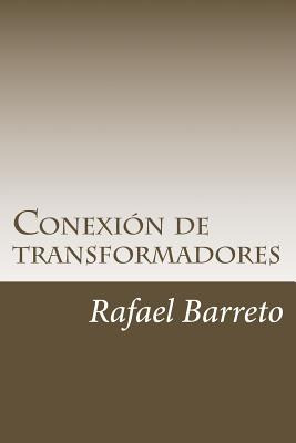 Libro Conexion De Transformadores: Distribucion De Energi...