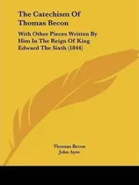 Comprar The Catechism Of Thomas Becon - Thomas Becon