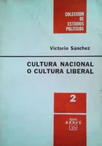 Comprar Cultura Nacional O Cultura Liberal Victorio Sanchez