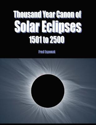 Libro Thousand Year Canon Of Solar Eclipses 1501 To 2500 ...