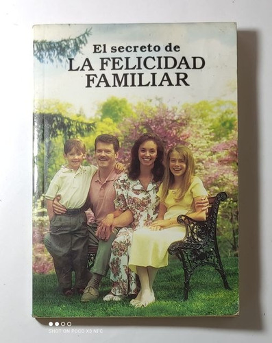 El Secreto De La Felicidad Familiar ..