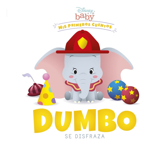 Libro Disney Baby - Dumbo Se Disfraza /174