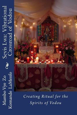Libro Sevis Lwa: The Vibrational Crossroad Of Vodou - Lam...