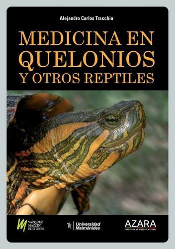 Tracchia: Medicina En Quelonios Y Otros Reptiles