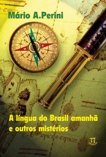 Livro A Língua Do Brasil Amanhã E Outros Mistérios