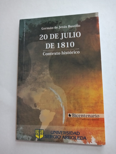 Libro 20 De Julio De 1810. Contexto Histórico 