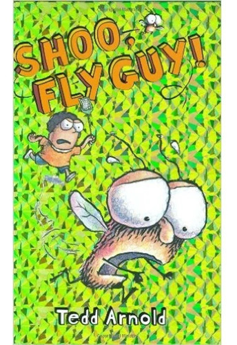 Fly Guy  3: Shoo, Fly Guy! - Scholastic, De Tedd Arnold. Editorial Scholastic, Tapa Blanda En Inglés, 0