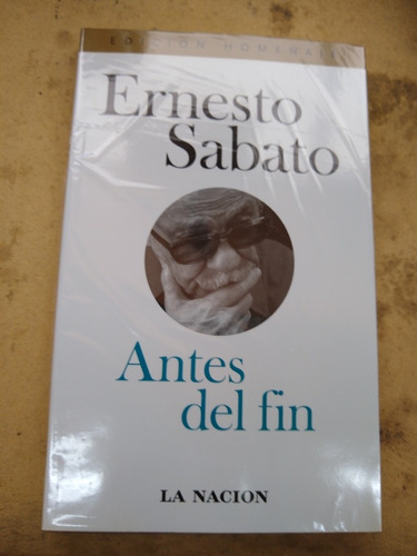 Antes Del Fin - Ernesto Sábato - La Nación C5