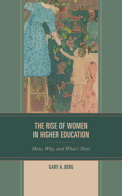 Libro The Rise Of Women In Higher Education: How, Why, An...