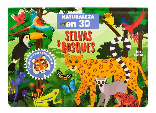 Libro Infantil: Naturaleza En 3d Pop-up: Selvas Y Bosques, De Hawcock David. Editorial Silver Dolphin, 2023
