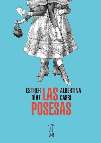 Las Posesas - Esther Diaz - Caja Negra - Libro Nuevo 