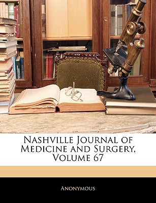 Libro Nashville Journal Of Medicine And Surgery, Volume 6...