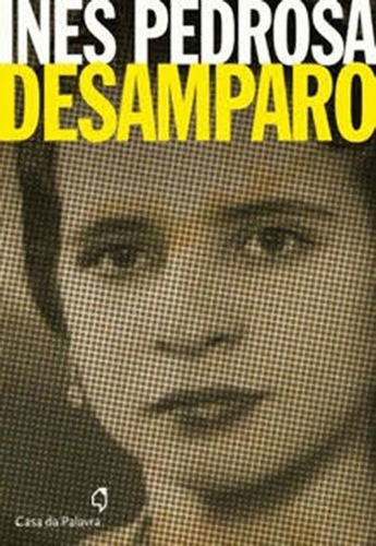 Desamparo, De Pedrosa, Inês. Editora Leya, Capa Mole, Edição 1ª Edição - 2016 Em Português