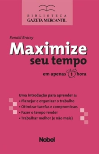 Libro Maximize Seu Tempo Em Apenas 1 Hora De Bracey,ronald A