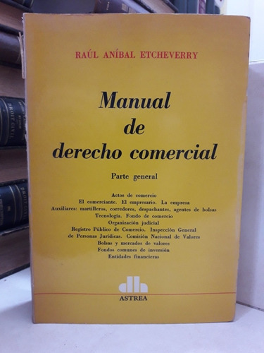 Manual Derecho Comercial Parte General. Raúl A. Etcheverry