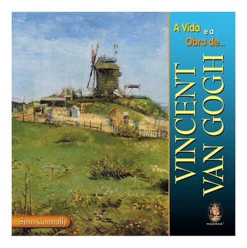 Livro A Vida E A Obra De Vincent Van Gogh