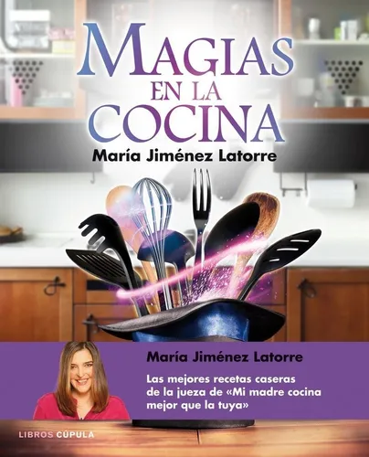 Magia En La Cocina - Maria Jimenez Latorre